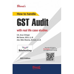 Bharat's How to handle GST Audit with real life case studies by CA. Arun Chhajer, Md. Samar,  Adv. Nitin Sharma